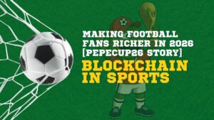 Why Blockchain in Sports Is Making Football Fans Richer in 2026 [PepeCup26 Story]